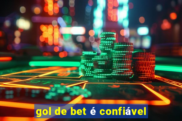 gol de bet é confiável